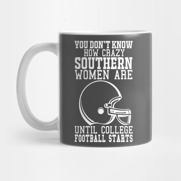 You Don't Know How Crazy Southern Women Are Until College Football Starts by joshp214